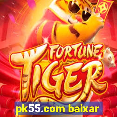 pk55.com baixar